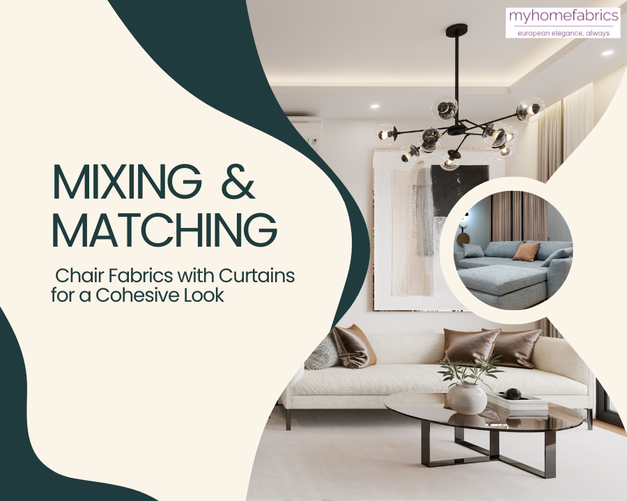 Mixing and Matching Chair Fabrics with Curtains for a Cohesive Look