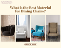 What is the Best Material for Dining Chairs?