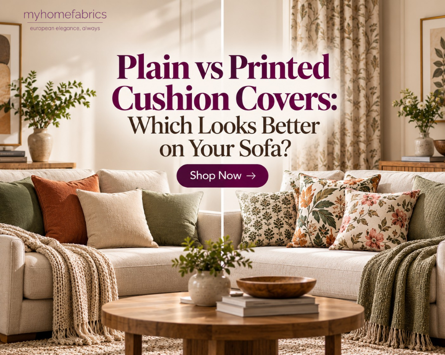 Plain vs Printed Cushion Covers: Which Looks Better on Your Sofa?