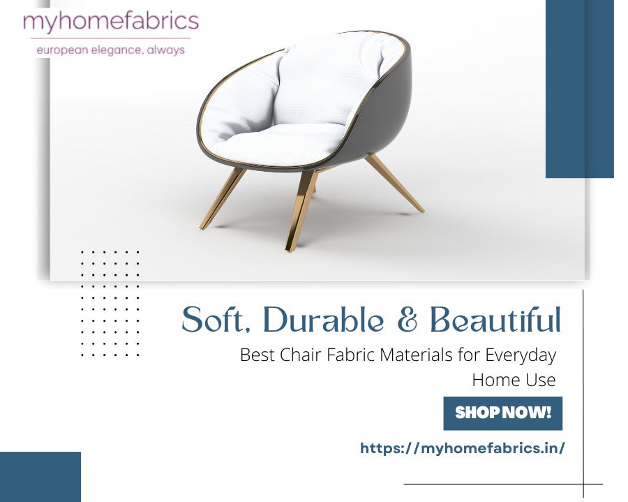 Soft, Durable & Beautiful: Best Chair Fabric Materials for Everyday Home Use